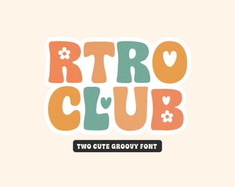 May include: Retro Club font graphic with two cute groovy fonts in orange, green, and peach colors. The text includes a flower and heart design.