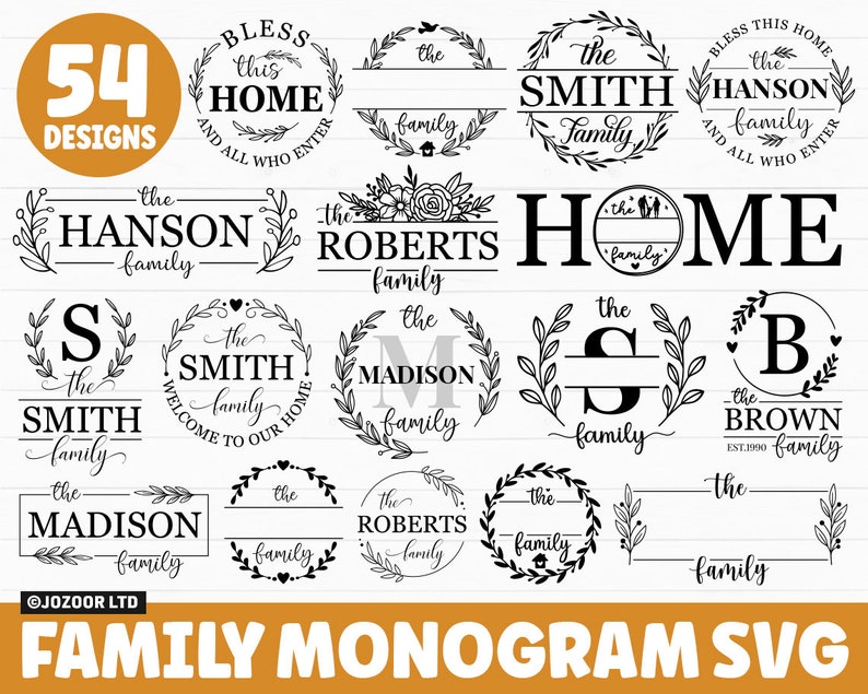 May include: A set of 54 black and white family monogram SVG designs. The designs feature various fonts, floral wreaths, and the words "the family" and "welcome to our home".
