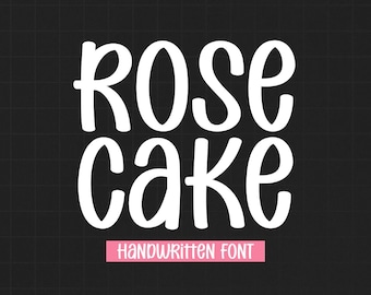 May include: White text on a black background reads "ROSE CAKE" in a bold, handwritten font. Below the text is a pink rectangle with the words "HANDWRITTEN FONT" in white.