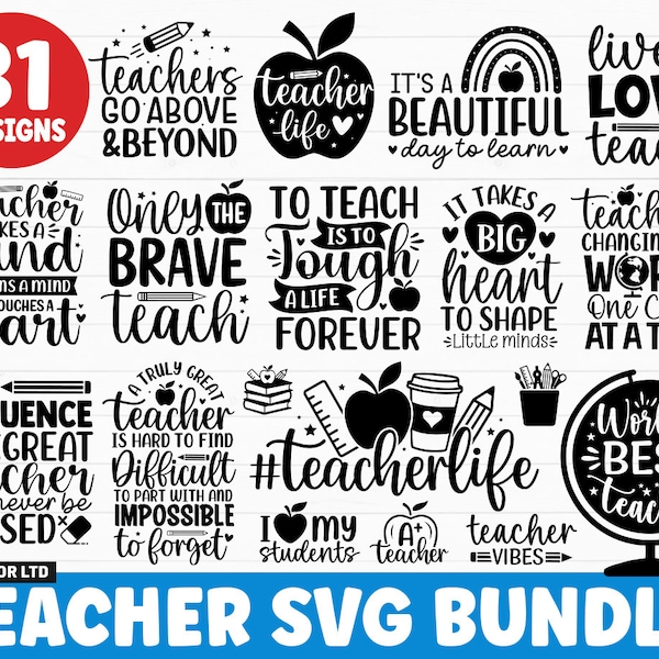 Teacher SVG Bundle, Teacher Quote SVG, School SVG, Teacher svg, Teacher Life svg, Back to School svg, Teacher Shirt svg, Teacher Gift svg