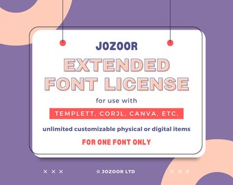 Extended Font License for One Font, for use with Templett, Corjl, Canva, Zazzle, etc