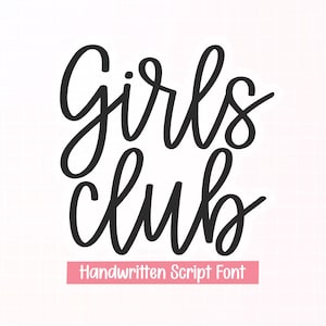 May include: A digital graphic featuring the black text girls club in a cursive handwritten script font. Below the text is a solid pink rectangular bar containing the white text Handwritten Script Font on a light grid background.
