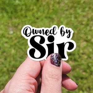 Owned by Sir Sticker, Kinky NSFW Gift for submissive