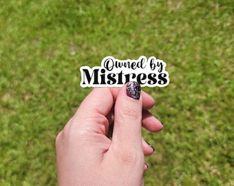 Owned by Mistress Sticker, Kinky NSFW Gift for Submissive