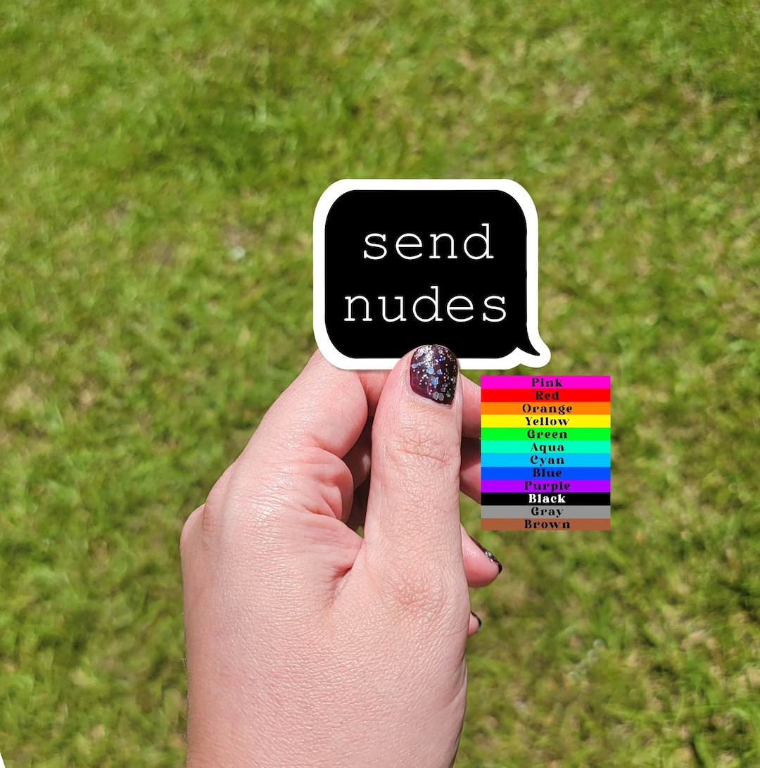 Send Nudes Chat Bubble Sticker, Funny NSFW Decal for Laptop, Computer, Notebook, and More - Etsy