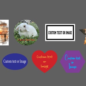 May include: A set of six customisable stickers featuring different shapes and designs. The stickers include a square with a sunset scene, a circle with a white rabbit, a rectangle with the text "CUSTOM TEXT OR IMAGE", a star with a foggy forest scene, an oval with the text "Custom text or image", a heart with the text "Custom text or image", and a hexagon with the text "Custom text or image".