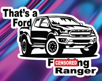 That's a Ford F*cking Ranger Decal Stickers & Magnets