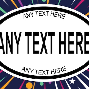 May include: A white oval with a black border and the text "ANY TEXT HERE" in black, surrounded by a colourful radial pattern of stripes and dots on a dark blue background.