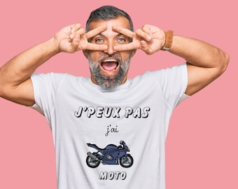 t-shirt homme j'peux pas j'ai moto, cadeau homme motard, tee shirt humour, cadeau de noël homme