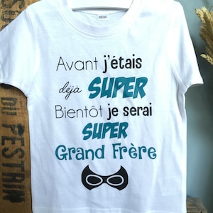 Futur grand frère, t-shirt super grand frère, tee shirt garçon, annonce grand parents, tee shirt personnalisé, tee shirt papa