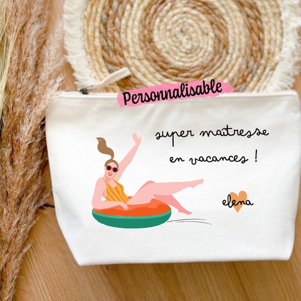 super maitresse en vacances, cadeau personnalisé fin d'année, trousse personnalisée