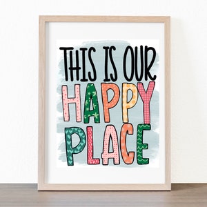 DIGITAL DOWNLOAD / This Is Our Happy Place Print / Multiple Sizes Available