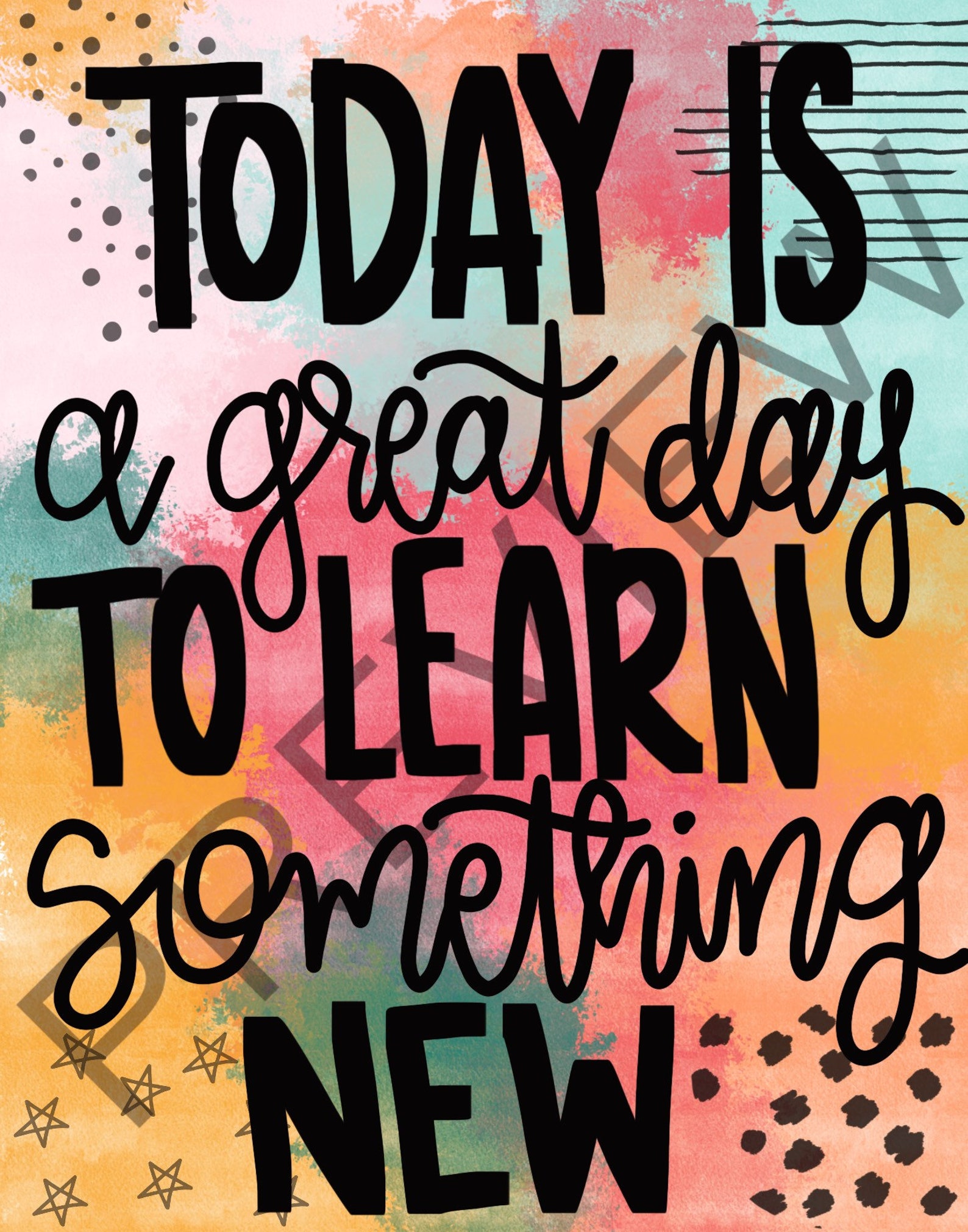 DIGITAL DOWNLOAD / Today is a Great Day to Learn Something New Print ...