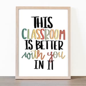 DIGITAL DOWNLOAD / This classroom is better with you in it / Multiple Sizes Available