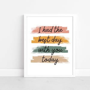 I Had The Best Day With You Today Classroom Print (Boho Color Palette) Digital Print