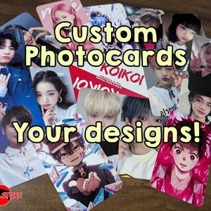 Custom Photocards - Any group / person / character / anime