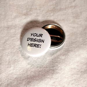 Custom Design Your Own Button Pins, 2.25 – The Dainty Plum, LLC