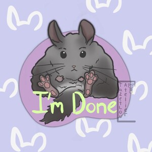 J'ai terminé ~ Chinchilla fatigué ~ Assis ~ Autocollants rigolos pour animaux de compagnie ~ Propriétaire du chinchilla ~ Idées cadeaux mignonnes ~ Autocollants imperméables faits main ~