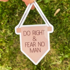 Do right and fear no man banner Sticker | Strong Woman | Gift for Her | Girl power | feminine Sticker | Female Empowerment | Woman Feminist