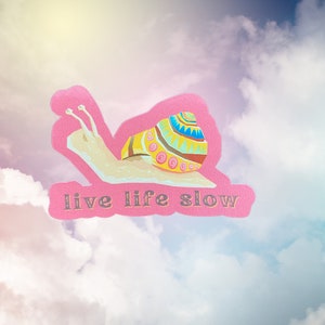 Live Life Slow Snail Waterproof Sticker | Inspirational Sticker | Hippie Boho Snail Sticker | Laptop Macbook Nalgene Water Bottle Sticker