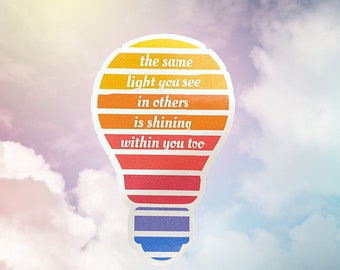 The same light you see in others is shining within you too Sunset Lightbulb Waterproof Sticker | Laptop Sticker | inspiration vinyl sticker
