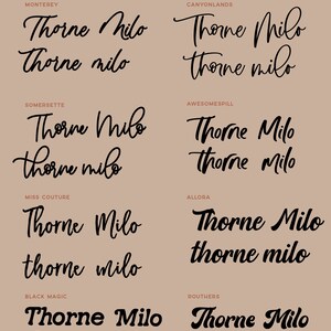 May include: A visual guide to different font choices for the names Thorne Milo, with each font style displayed in a separate box. The font styles are: Monterey, Canyonlands, Somersette, Awesomespill, Miss Couture, Allora, Black Magic, and Routhers.