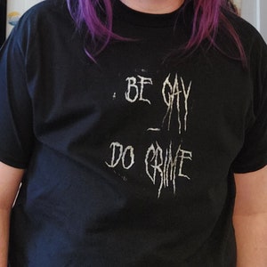 Be gay Do crime t shirt