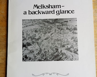 Melksham - A backward glance by Megan Watts