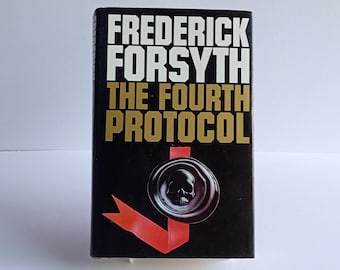 Frederick Forsyth - The Fourth Protocal - hutchinson 1984