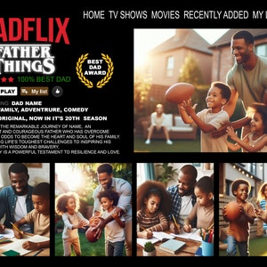 May include: A movie poster for a film called "Father Things" with a five-star rating and the text "100% Best Dad". The poster features a black and white image of a father and his children playing in a backyard. The poster also includes the text "A 2004 Original, Now in it's 20th Season".