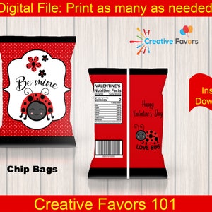 May include: Printable chip bag design featuring a red and black ladybug with the text "Be mine" and "Love Bug". The design also includes red polka dots and the text "Happy Valentine's Day".