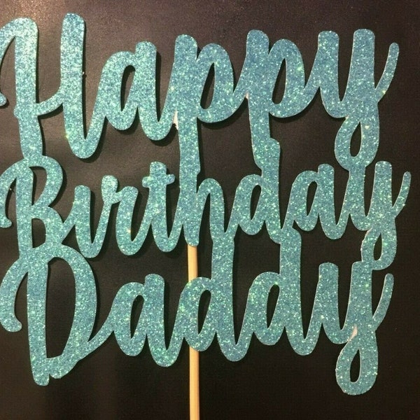 Custom Cake Topper Happy Birthday Daddy Pale Blue Glitter