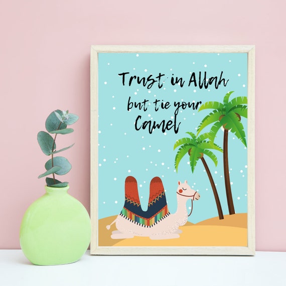 Trust in Allah Tie Your Camel Islamic Wall Print Muslim Baby Etsy