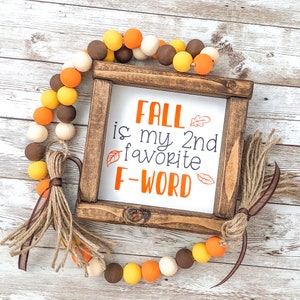 Fall is my 2nd Favorite F Word Sign - I love Fall - Funny Fall Sign - Tiered Tray Decor - Fall Decor