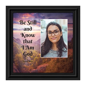 Be Still and Know I Am God, Psalms 46:10, Bible Verse Wall Art, Religious Picture Frame