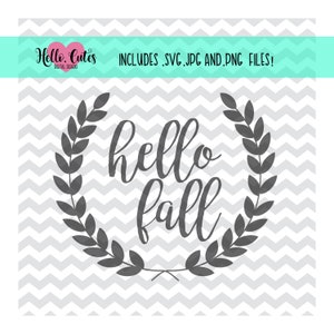 Hello Fall Design, cut file, cricut, thanksgiving, laurel, cute, decor, svg, png, jpg, cricut cut files