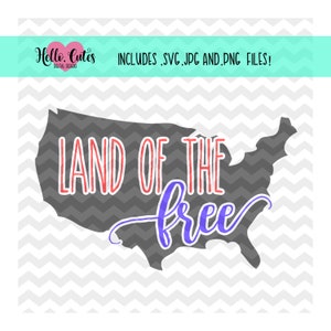 Land of the Free Design | cut file, USA, united states, fourth of july, 4th of july, printable, cutting file, cricut, svg file, jpg file,