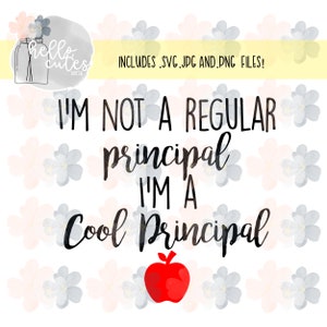 Not a Regular Principal, Cool Principal Design, svg, admin, cut file, cricut cut file, printable, png, svg file, appreciation, principal,
