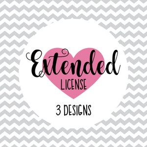 Extended License- 3 Designs, cricut cut files