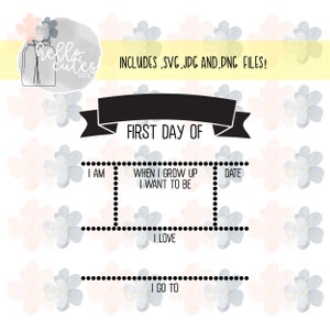 First Day of School Design | Board, sign, elementary, middle, high, when I grow up, back to school | svg,png, jpg, eps, cricut cut files