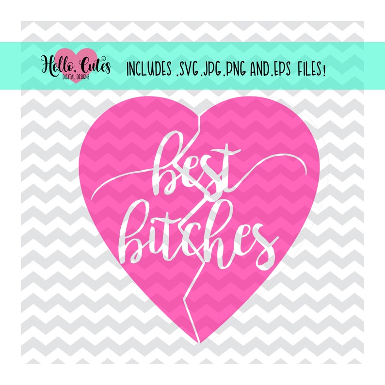 Download Best Bitches Heart Design best friends cut file svg png | Etsy