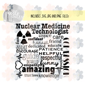 May include: Black and white word cloud with the words "Nuclear Medicine Technologist" at the top. The word cloud includes words like "inspire", "care", "confident", "honest", "friend", "dedicated", "educate", "patience", "encourage", "helpful", "guide", "respectful", "detailed", "empathy", "funny", "kind", "amazing", "trust", "love", "knowledge", and "compassion".