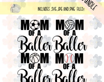 Bundle Mom of a Baller | Volleyball, Basketball, Soccer and Baseball Designs | png, eps,  svg, & jpg files INSTANT DOWNLOAD