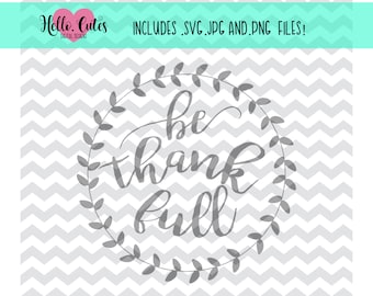 Be Thankful Design, laurel, fall, cricut, cut file, svg, png, jpg, decorative, cricut cut files