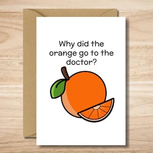 Pourquoi l'orange est-elle allée chez le médecin | Obtenez bientôt la carte | Carte de vœux | Carte imprimable | Carte téléchargeable | Carte de récupération