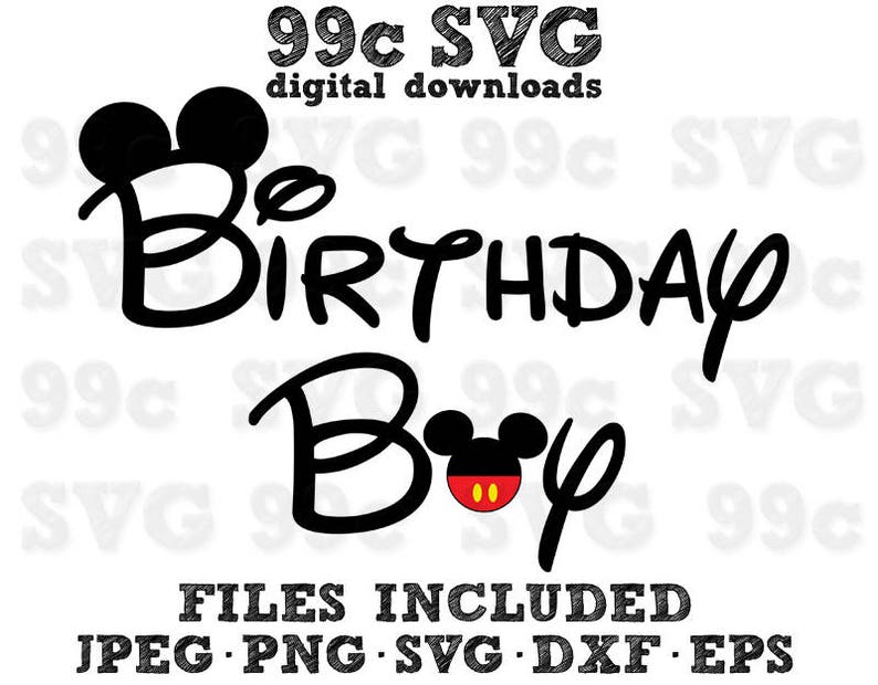 Download Birthday Boy Mickey SVG DXF Png Vector Cut File Cricut Design | Etsy