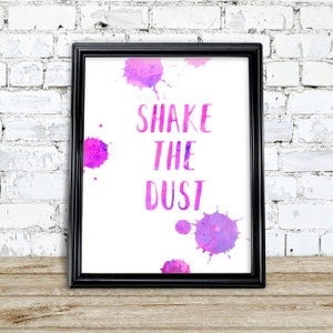 Shake The Dust, 8.5 x 11 in. Pink Printable poster