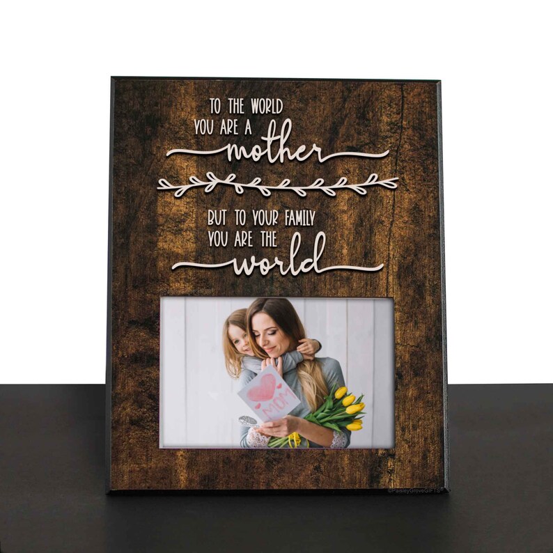 To the World You Are A Mother Picture Frame for Mom Gift From Etsy
