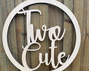 Two Cute Wood Sign – Second Birthday Party Decor