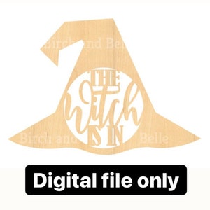 The Witch Is In Digital Cut File - Hexenhut Form - Hexenschild-Laser-Datei-Halloween-Craft-Digital File NUR Witch Is In